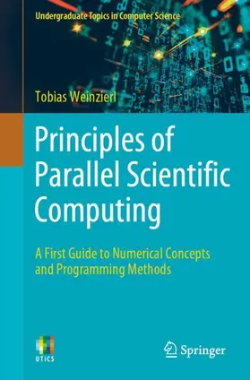 Weinzierl |  Principles of Parallel Scientific Computing | Buch |  Sack Fachmedien