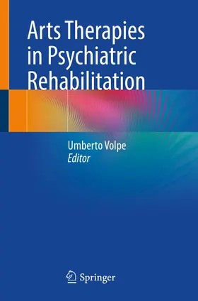 Volpe |  Arts Therapies in Psychiatric Rehabilitation | Buch |  Sack Fachmedien