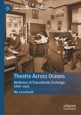 Leonhardt |  Theatre Across Oceans | Buch |  Sack Fachmedien