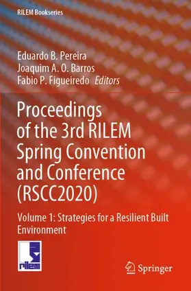 Pereira / Figueiredo / Barros |  Proceedings of the 3rd RILEM Spring Convention and Conference (RSCC2020) | Buch |  Sack Fachmedien