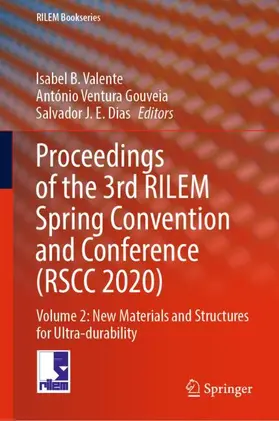 Valente / Dias / Ventura Gouveia |  Proceedings of the 3rd RILEM Spring Convention and Conference (RSCC 2020) | Buch |  Sack Fachmedien