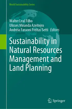Leal Filho / Azeiteiro / Setti |  Sustainability in Natural Resources Management and Land Planning | Buch |  Sack Fachmedien