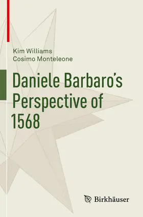 Williams / Monteleone |  Daniele Barbaro's Perspective of 1568 | Buch |  Sack Fachmedien