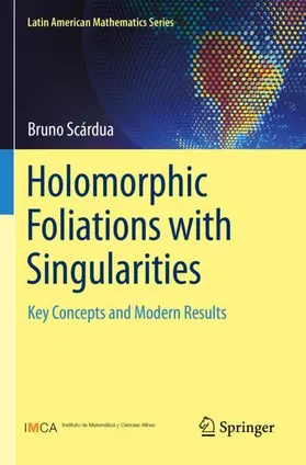 Scardua / Scárdua |  Holomorphic Foliations with Singularities | Buch |  Sack Fachmedien