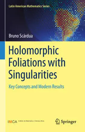 Scárdua | Holomorphic Foliations with Singularities | E-Book | sack.de