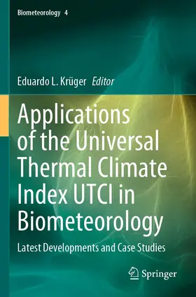 Krüger |  Applications of the Universal Thermal Climate Index UTCI in Biometeorology | Buch |  Sack Fachmedien