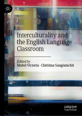 Sangiamchit / Victoria |  Interculturality and the English Language Classroom | Buch |  Sack Fachmedien