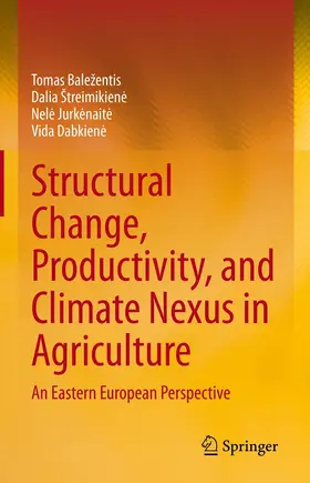 Baležentis / Balezentis / Štreimikiene |  Structural Change, Productivity, and Climate Nexus in Agriculture | eBook | Sack Fachmedien