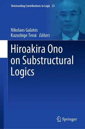 Terui / Galatos |  Hiroakira Ono on Substructural Logics | Buch |  Sack Fachmedien