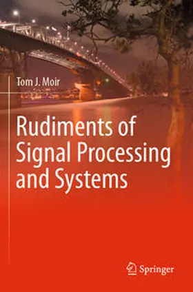 Moir |  Rudiments of Signal Processing and Systems | Buch |  Sack Fachmedien