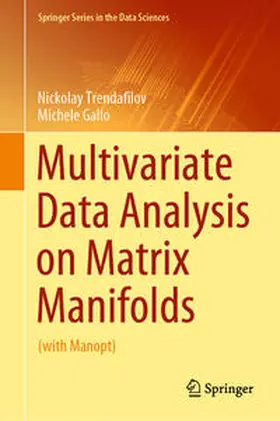 Trendafilov / Gallo |  Multivariate Data Analysis on Matrix Manifolds | eBook | Sack Fachmedien