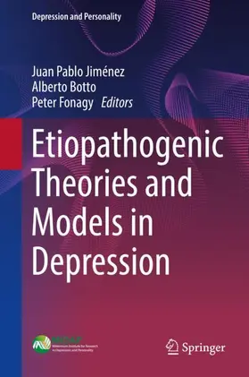 Jiménez / Fonagy / Botto |  Etiopathogenic Theories and Models in Depression | Buch |  Sack Fachmedien
