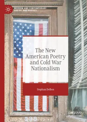 Delbos |  The New American Poetry and Cold War Nationalism | Buch |  Sack Fachmedien