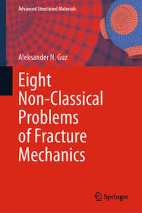 Guz |  Eight Non-Classical Problems of Fracture Mechanics | eBook | Sack Fachmedien