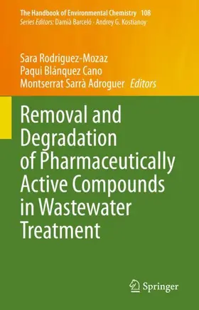Rodriguez-Mozaz / Sarrà Adroguer / Blánquez Cano |  Removal and Degradation of Pharmaceutically Active Compounds in Wastewater Treatment | Buch |  Sack Fachmedien