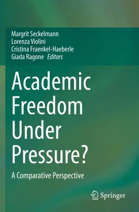 Seckelmann / Ragone / Violini |  Academic Freedom Under Pressure? | Buch |  Sack Fachmedien