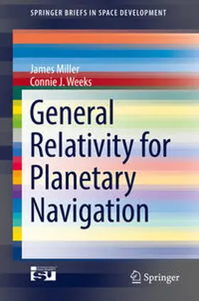 Miller / Weeks |  General Relativity for Planetary Navigation | eBook | Sack Fachmedien
