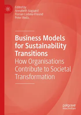 Aagaard / Wells / Lüdeke-Freund |  Business Models for Sustainability Transitions | Buch |  Sack Fachmedien