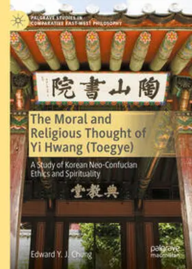 Chung |  The Moral and Religious Thought of Yi Hwang (Toegye) | eBook | Sack Fachmedien