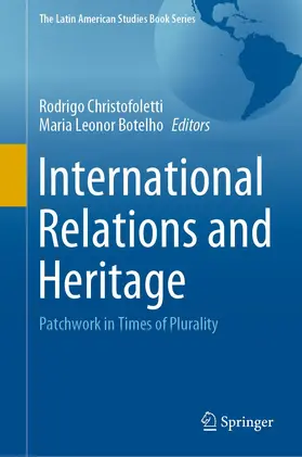 Christofoletti / Botelho |  International Relations and Heritage | Buch |  Sack Fachmedien
