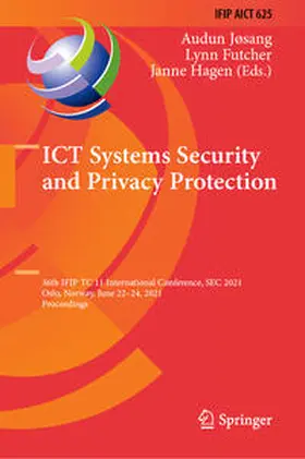 Jøsang / Futcher / Hagen |  ICT Systems Security and Privacy Protection | eBook | Sack Fachmedien
