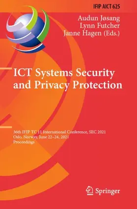 Jøsang / Hagen / Futcher |  ICT Systems Security and Privacy Protection | Buch |  Sack Fachmedien