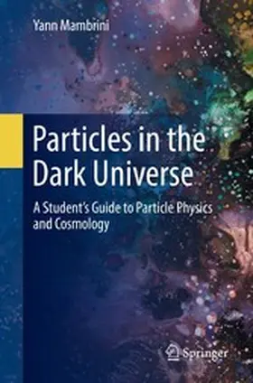 Mambrini |  Particles in the Dark Universe | eBook | Sack Fachmedien