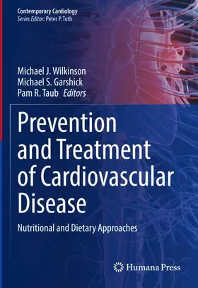 Wilkinson / Taub / Garshick |  Prevention and Treatment of Cardiovascular Disease | Buch |  Sack Fachmedien