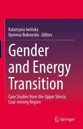 Bukowska / Iwinska / Iwinska | Gender and Energy Transition | Buch | 978-3-030-78415-7 | sack.de