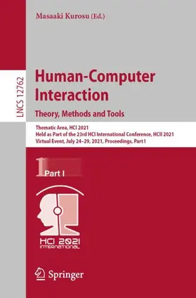 Kurosu | Human-Computer Interaction. Theory, Methods and Tools | Buch | 978-3-030-78461-4 | sack.de