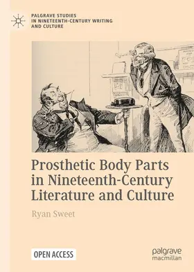 Sweet |  Prosthetic Body Parts in Nineteenth-Century Literature and Culture | Buch |  Sack Fachmedien