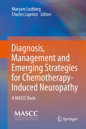 Lustberg / Loprinzi | Diagnosis, Management and Emerging Strategies for Chemotherapy-Induced Neuropathy | E-Book | sack.de