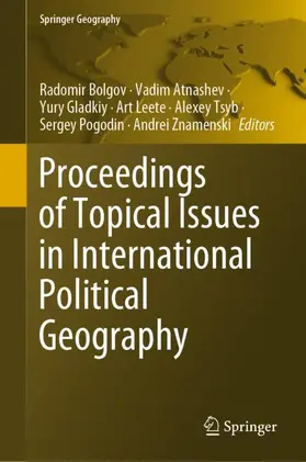 Bolgov / Atnashev / Gladkiy |  Proceedings of Topical Issues in International Political Geography | Buch |  Sack Fachmedien