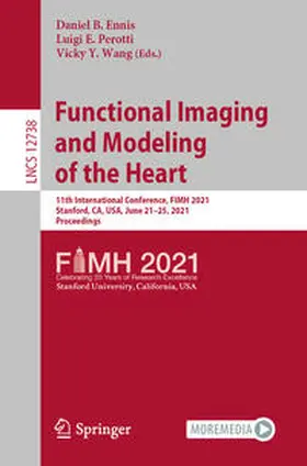 Ennis / Perotti / Wang |  Functional Imaging and Modeling of the Heart | eBook | Sack Fachmedien