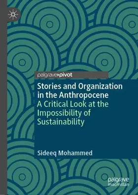 Mohammed | Stories and Organization in the Anthropocene | Buch | 978-3-030-78739-4 | www2.sack.de