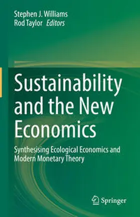 Williams / Taylor |  Sustainability and the New Economics | eBook | Sack Fachmedien