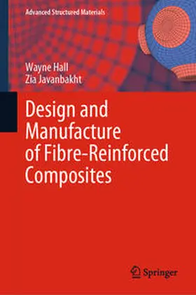 Hall / Javanbakht |  Design and Manufacture of Fibre-Reinforced Composites | eBook | Sack Fachmedien