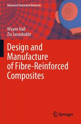 Javanbakht / Hall |  Design and Manufacture of Fibre-Reinforced Composites | Buch |  Sack Fachmedien