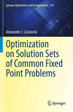 Zaslavski |  Optimization on Solution Sets of Common Fixed Point Problems | Buch |  Sack Fachmedien