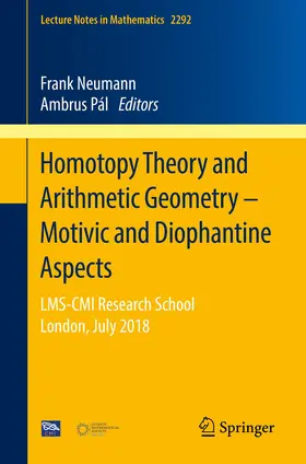 Pál / Neumann |  Homotopy Theory and Arithmetic Geometry - Motivic and Diophantine Aspects | Buch |  Sack Fachmedien
