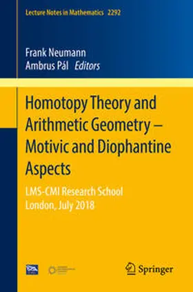 Neumann / Pál | Homotopy Theory and Arithmetic Geometry – Motivic and Diophantine Aspects | E-Book | sack.de