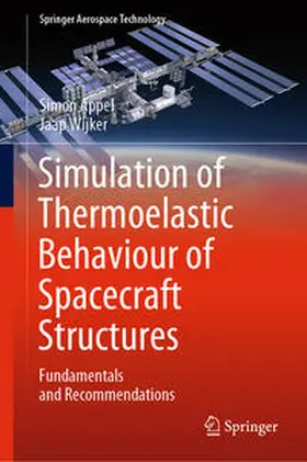 Appel / Wijker |  Simulation of Thermoelastic Behaviour of Spacecraft Structures | eBook | Sack Fachmedien