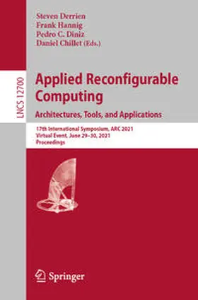 Derrien / Hannig / Diniz |  Applied Reconfigurable Computing. Architectures, Tools, and Applications | eBook | Sack Fachmedien