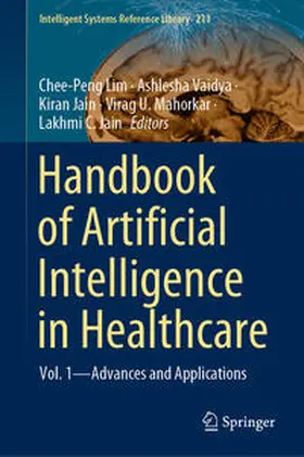 Lim / Vaidya / Jain |  Handbook of Artificial Intelligence in Healthcare | eBook | Sack Fachmedien