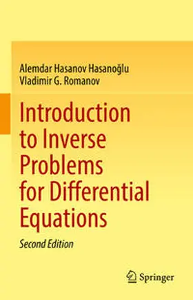 Hasanov Hasanoglu / Hasanov Hasanoglu / Romanov |  Introduction to Inverse Problems for Differential Equations | eBook | Sack Fachmedien