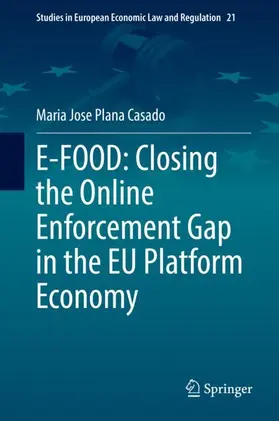 Plana Casado |  E-FOOD: Closing the Online Enforcement Gap in the EU Platform Economy | Buch |  Sack Fachmedien