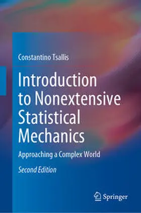 Tsallis |  Introduction to Nonextensive Statistical Mechanics | Buch |  Sack Fachmedien