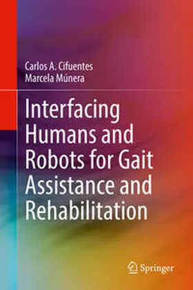 Cifuentes / Múnera |  Interfacing Humans and Robots for Gait Assistance and Rehabilitation | eBook | Sack Fachmedien