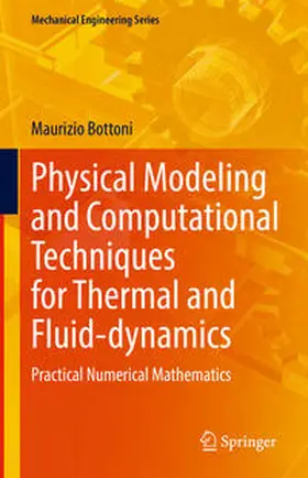 Bottoni |  Physical Modeling and Computational Techniques for Thermal and Fluid-dynamics | eBook | Sack Fachmedien