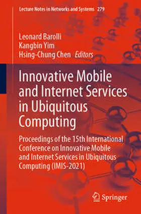 Barolli / Yim / Chen | Innovative Mobile and Internet Services in Ubiquitous Computing | E-Book | sack.de